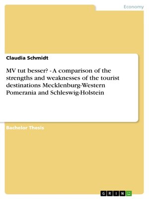 cover image of MV tut besser?--A comparison of the strengths and weaknesses of the tourist destinations Mecklenburg-Western Pomerania and Schleswig-Holstein